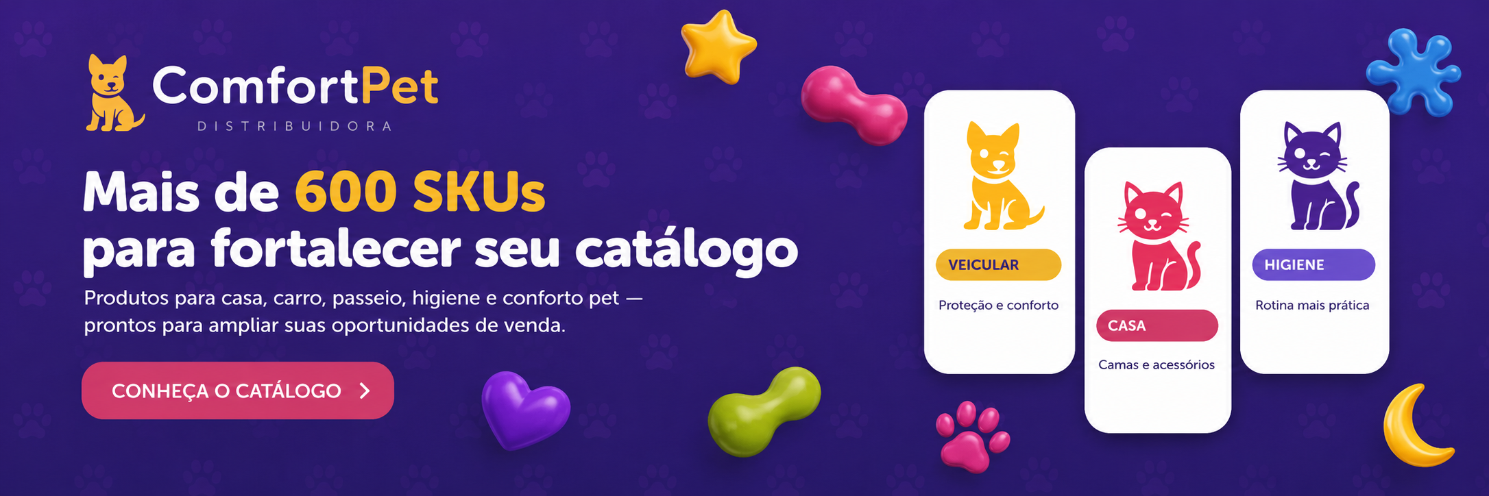 + de 600 sku's para fortalecer a sua loja